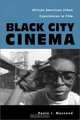 Black City Cinema: African American Urban Experiences in Film (Culture and the Moving Image), Paula J. Massood 