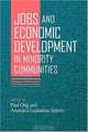 Jobs and Economic Development in Minority Communities, 