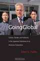 Going Global: Culture, Gender, and Authority in the Japanese Subsidiary of an American Corporation, Ellen Fuller 