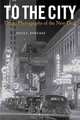 To The City: Urban Photographs of the New Deal (Urban Life, Landscape and Policy), Julia L. Foulkes 