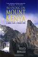 No Picnic on Mount Kenya: A Daring Escape, A Perilous Climb, Felice Benuzzi 