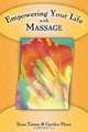 Empowering Your Life with Massage, Erica Tismer 