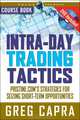 Intra-Day Trading Tactics Course Book With DVD, Greg Capra 