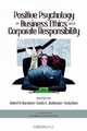 Positive Psychology In Business Ethics And Corporate Responsibility (Ethics and the Environment) (Ethics and the Environment), 