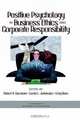 Positive Psychology in Business Ethics And Corporate Responsibiliy (Ethics and the Environment) (Ethics and the Environment), 