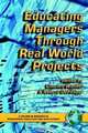 Educating Managers Through Real World Projects (PB) (Research in Management Education and Development) (Research in Management Education and Development), 