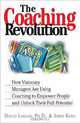 The Coaching Revolution: How Visionary Managers Are Using Coaching to Empower People and Unlock Their Full Porential, David, Ph.D. Logan, John King 