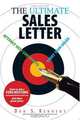 The Ultimate Sales Letter: Attract New Customers. Boost Your Sales, Dan S. Kennedy 