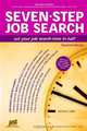 Seven Step Job Search: Cut Your Job Search Time in Half (Help in a Hurry), J. Michael Farr 