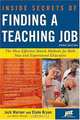 Inside Secrets of Finding a Teaching Job: The Most Effective Search Methods for Both New and Experienced Educators, Jack Warner, Clyde Bryan, Diane Warner 