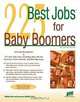 225 Best Jobs for Baby Boomers (225 Best Jobs for Baby Boomers), Michael Farr, Laurence Shatkin, J. Michael Farr 