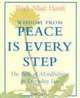 Wisdom from Peace Is Every Step: The Path of Mindfulness in Everyday Life (Charming Petite Series), Thich Nhat Hanh 