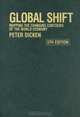 Global Shift, Fifth Edition: Mapping the Changing Contours of the World Economy (Global Shift: Mapping the Changing Contours), Peter Dicken 