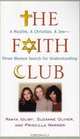 The Faith Club: A Muslim, a Christian, a Jew - Three Woman Search for Understanding, Ranya Idliby, Suzanne Oliver, Priscilla Warner 