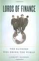 Lords of Finance: The Bankers Who Broke the World, Liaquat Ahamed 