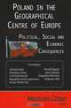 Poland in the Geographical Centre of Europe: Political, Social And Economic Consequences, 