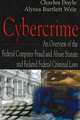 Cybercrime: An Overview of the Federal Computer Fraud And Abuse Statute And Related Federal Criminal Laws, Charles Doyle, Alyssa Bartlett Weir 