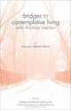 Living Your Deepest Desires (Bridges to Contemplative Living With Thomas Merton Series), Thomas Merton 