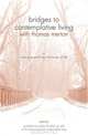 Writing Yourself into the Book of Life (Bridges to Contemplative LivingA ), Merton Institute for Contemplative Living 