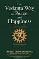 The Vedanta Way to Peace and Happiness, Swami Adiswarananda 