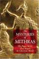 The Mysteries of Mithras: The Pagan Belief That Shaped the Christian World, Payam Nabarz 