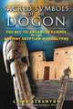 Sacred Symbols of the Dogon: The Key to Advanced Science in the Ancient Egyptian Hieroglyphs, Laird Scranton 