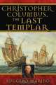 Christopher Columbus, the Last Templar, Ruggero Marino 