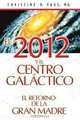 El 2012 y el centro galactico: El retorno de la Gran Madre (Spanish Edition), Christine R. Page M.D. 