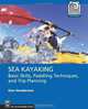 Sea Kayaking: Basic Skills, Paddling Techniques, and Expedition Planning (Mountaineering Outdoor Experts), Dan Henderson 