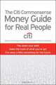 The Citi Commonsense Money Guide for Real People, 
