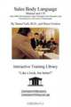 Sales Body Language Manual and CD: Sales Skills Development Using Techniques from Dramatics and Psychology for All Levels of Salespeople, Daniel, M.D. Farb 