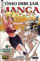 Como dibujar Manga vol. 4: el cuerpo humano / How to Draw Manga: Bodies and Anatomy, 