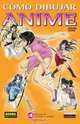 Como Dibujar Anime Vol. 4: Escenas de Combate y Accion / How to Draw Anime and Game Characters, Vol. 4: Mastering Battle & Action Moves, Tadashi Ozawa 