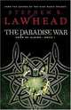 The Paradise War: Book One in The Song of Albion Trilogy (Song of Albion (Westbow)), Stephen R. Lawhead 