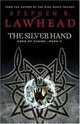 The Silver Hand: Book Two in The Song of Albion Trilogy (Song of Albion (Westbow)), Stephen R. Lawhead 