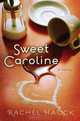 Sweet Caroline, Rachel Hauck 
