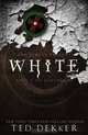 White (The Circle Trilogy, Book 3) (The Lost History Chronicles), Ted Dekker 