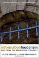 Information Feudalism: Who Owns the Knowledge Economy?, Peter Drahos, John Braithwaite 