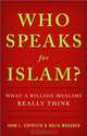 Who Speaks For Islam?: What a Billion Muslims Really Think, John L. Esposito, Dalia Mogahed 