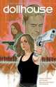 Dollhouse Volume 1: Epitaphs, Andrew Chambliss, Jed Whedon, Maurissa Tancharoen, Cliff Richards, Andy Owens, Michelle Madsen 