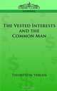 The Vested Interests And the Common Man, Thorstein Veblen 