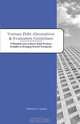 Venture Debt Alternatives & Evaluation Guidelines: A Detailed Look at Senior Debt Products Available to Emerging Growth Companies (Alternatives to Venture Capital), Thomas Annino 