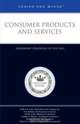 Consumer Products and Services: Leadership Strategies of Top CEOs (Inside the Minds), Aspatore Books 