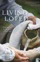 Living Loved: Knowing Jesus As the Lover of Your Soul, Peter Wallace 