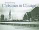 Remembering Christmas in Chicago, Rosemary Adams 