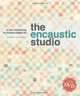 The Encaustic Studio: A Wax Workshop in Mixed-Media Art, Daniella Woolf 