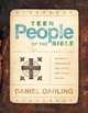 Teen People of the Bible: Celebrity Profiles of Real Faith and Tragic Failure, Daniel Darling 