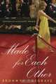 Made for Each Other: Fashion and the Academy Awards, Bronwyn Cosgrave 