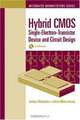 Hybrid CMOS Single-Electron-Transistor Device And Circuit Design, Santanu Mahapatra, Adrian Mihai Ionescu 