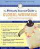 The Politically Incorrect Guide to Global Warming (and Environmentalism), Christopher C. Horner 